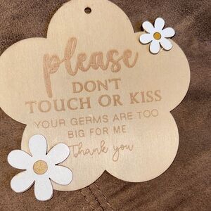 Wooden Flower Sign "Please Don't Touch or Kiss" - Neutral